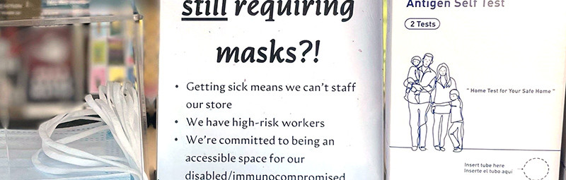 Yes, We Are Still Requiring Masks!