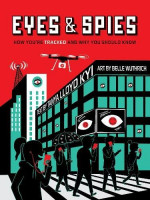 Eyes and Spies: How You're Tracked and Why You Should Know (A Visual Exploration)