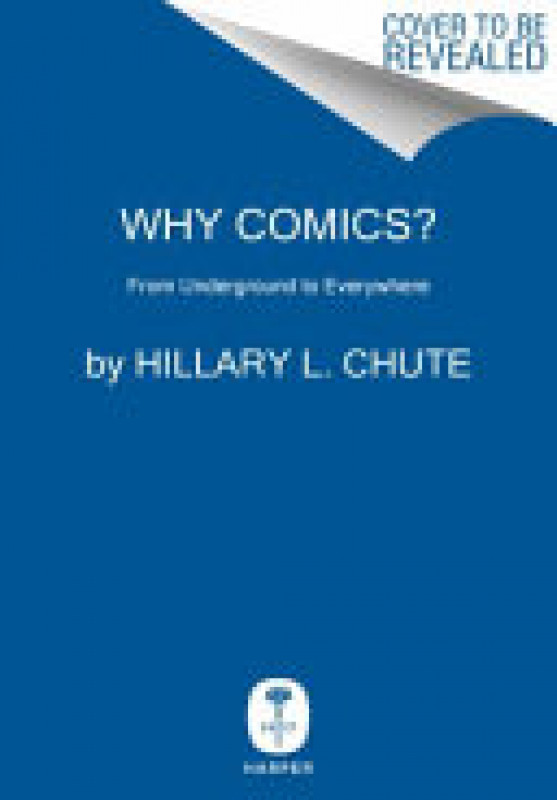 Why Comic Lesson Book Why Comics? by Hillary Chute | Firestorm Books