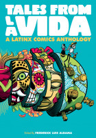 Tales from la Vida: A Latinx Comics Anthology