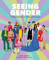 Seeing Gender: An Illustrated Guide to Identity and Expression
