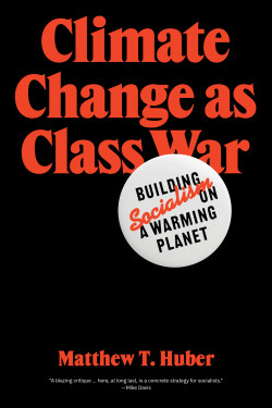 Climate Change as Class War: Building Socialism on a Warming Planet Product image