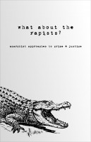 What About the Rapists?: Anarchist Approaches to Crime and Justice