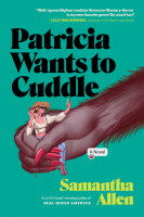 Patricia Wants to Cuddle: A Novel