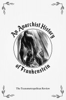 An Anarchist History of Frankenstein