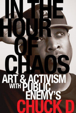 In the Hour of Chaos: Art and Activism with Public Enemy's Chuck D Product image