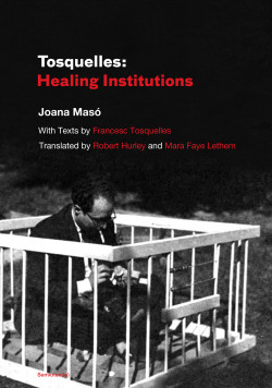 Tosquelles: Healing Institutions Product image