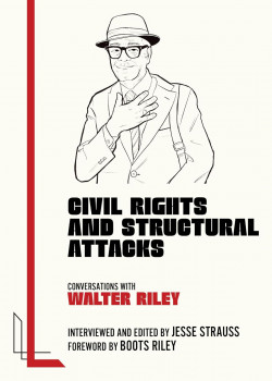 Civil Rights and Structural Attacks: Conversations with Walter Riley Product image