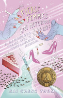 Fierce Femmes and Notorious Liars: A Dangerous Trans Girl's Confabulous Memoir