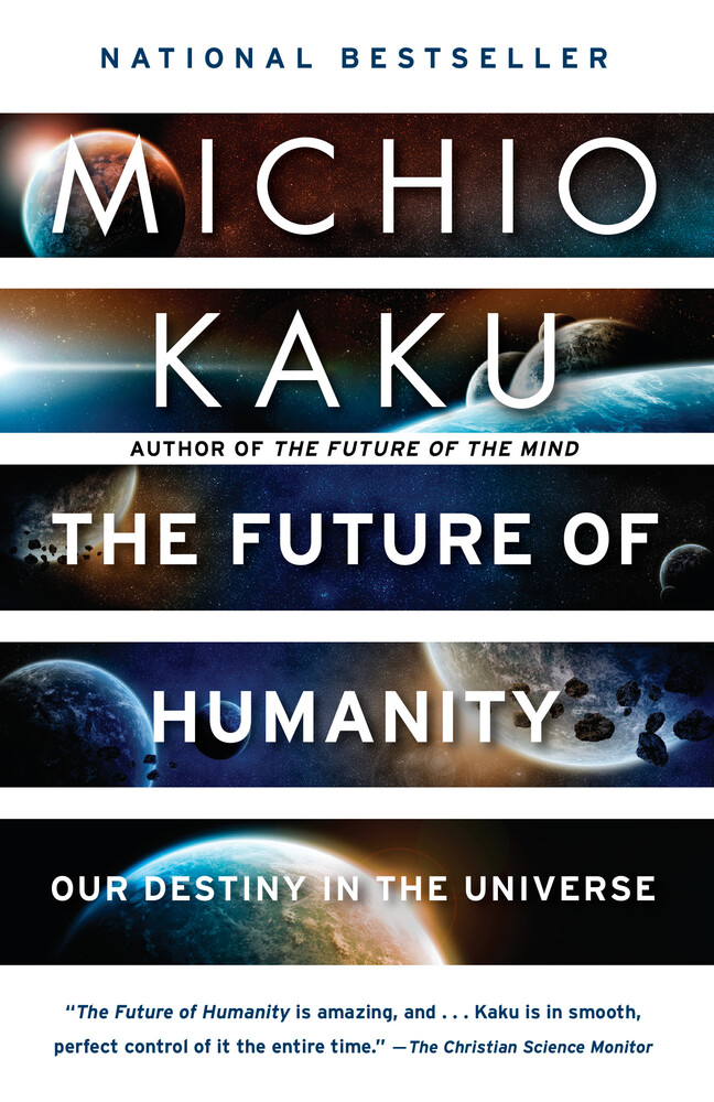 the future of humanity michio kaku summary the future of humanity michio kaku summary