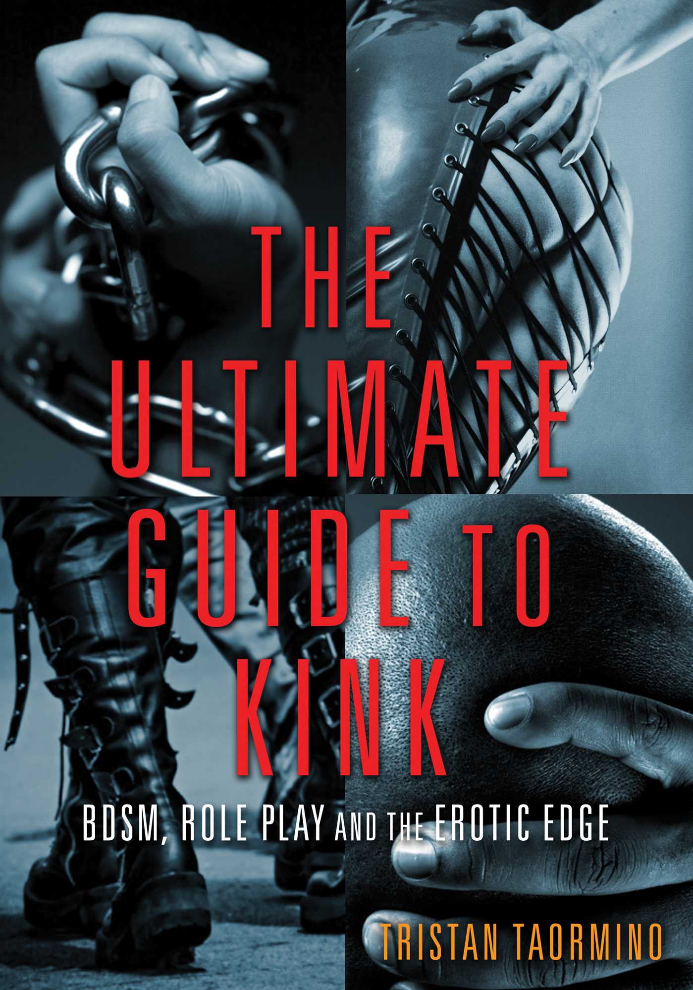 The Ultimate Guide to Kink by Tristan Taormino | Firestorm Books