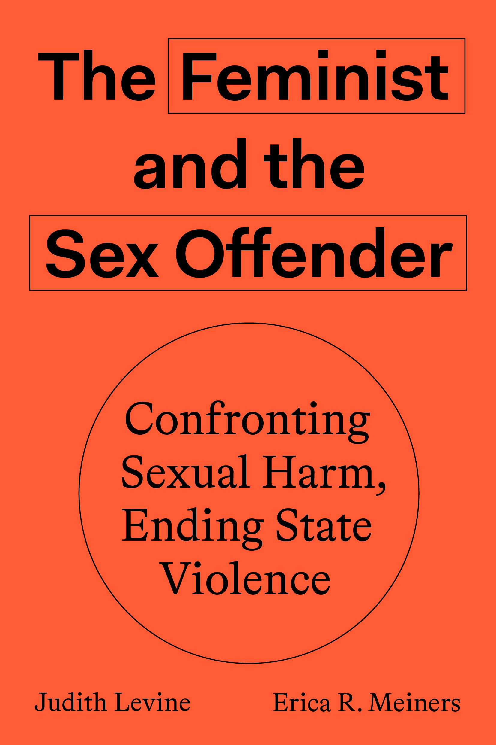 The Feminist And The Sex Offender By Judith Levine And Erica Meiners