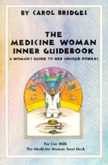 The Medicine Woman Inner Guidebook by Carol Bridges | Firestorm Books