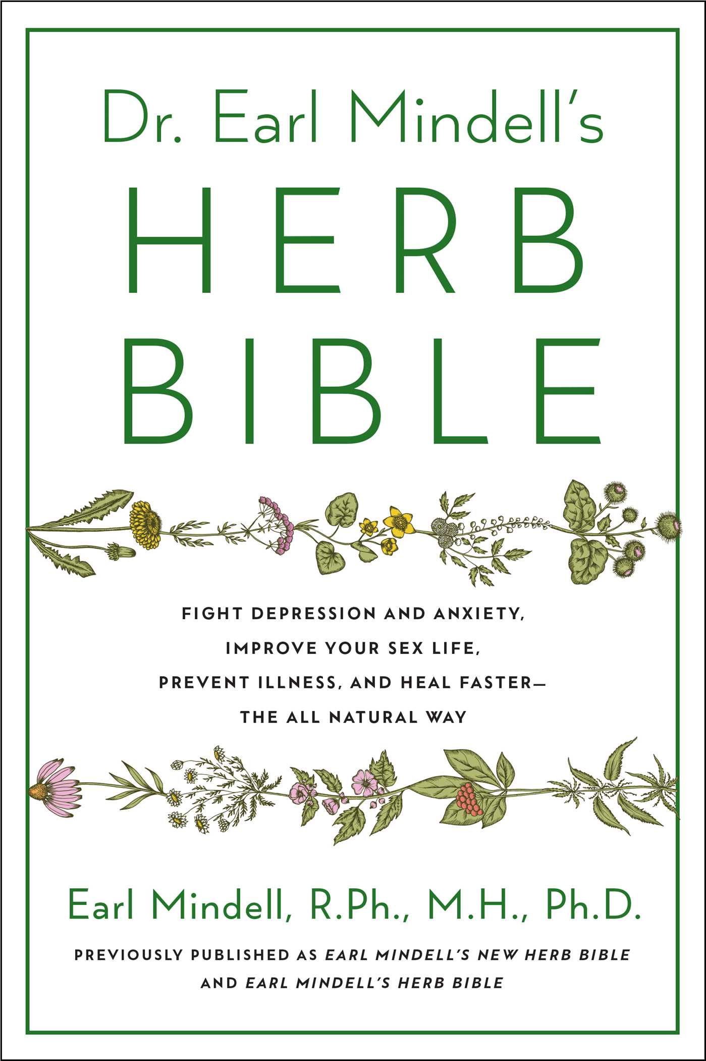 Dr. Earl Mindell's Herb Bible by Earl Mindell | Firestorm Books Dr. Earl Mindell's Herb Bible by Earl Mindell | Firestorm Books