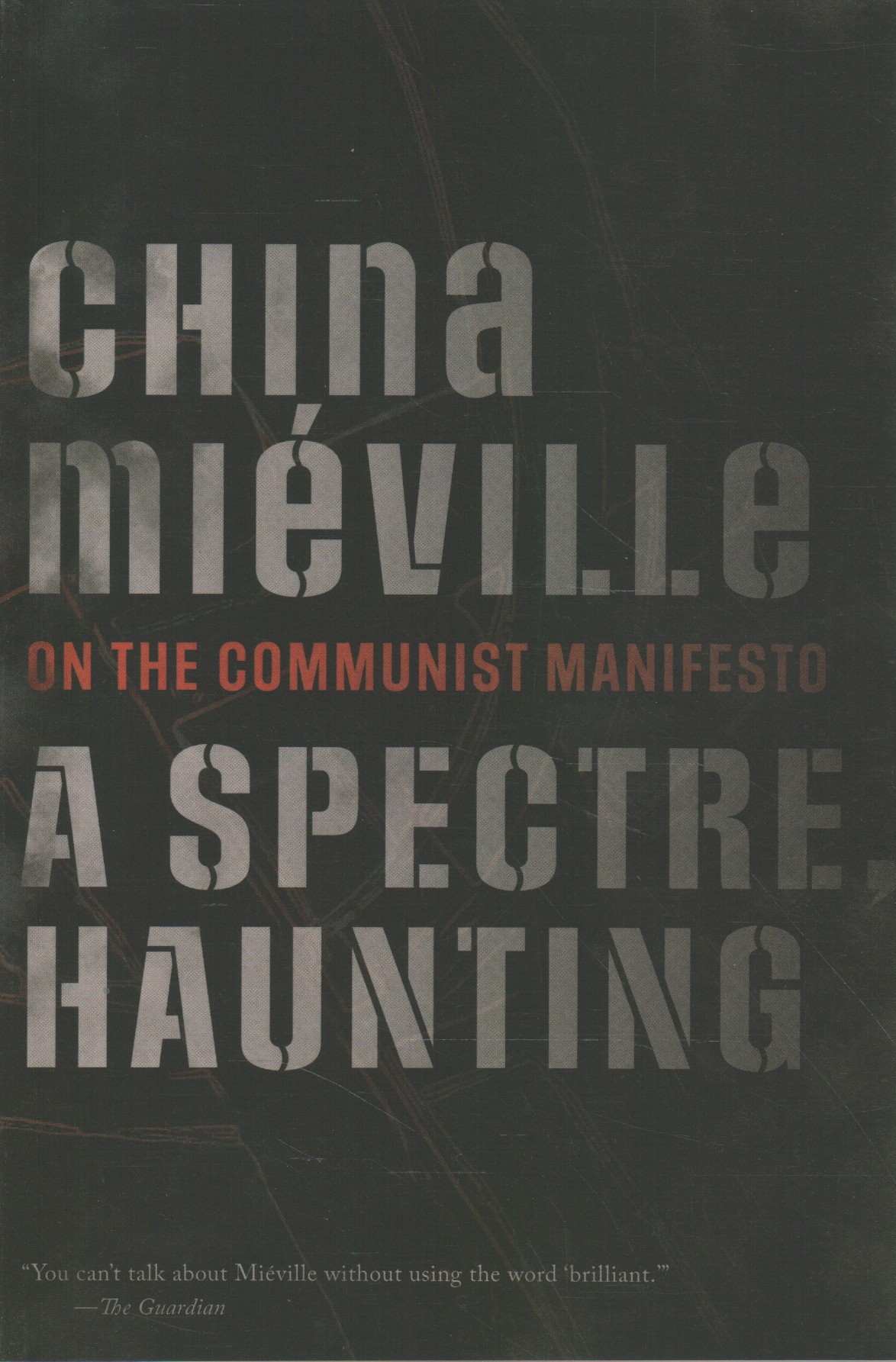 China Mieville A Spectre Haunting Review