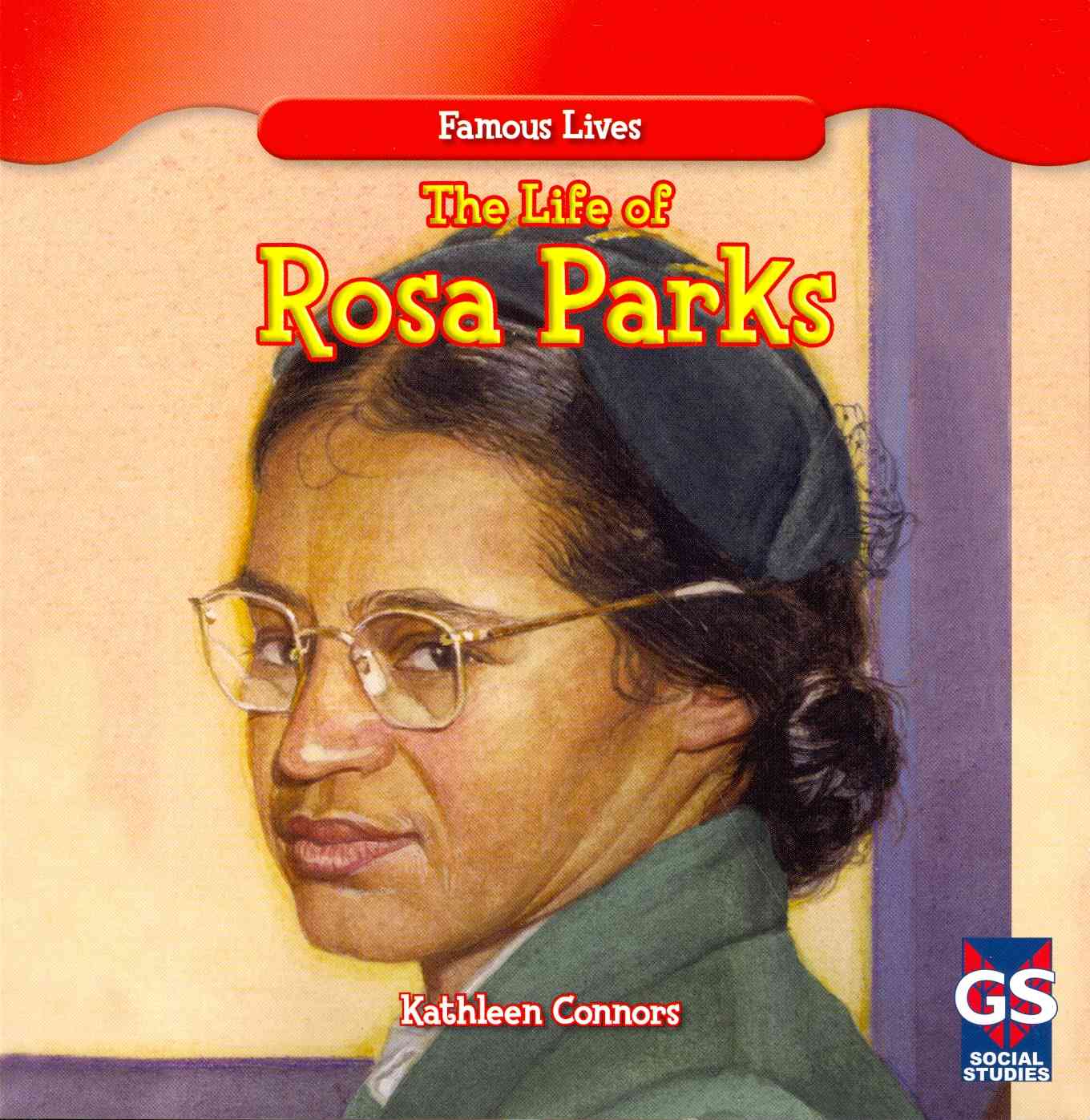 The Life of Rosa Parks (Famous Lives) by Kathleen Connors | Firestorm Books