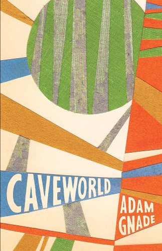 Caveworld by Adam Gnade | Firestorm Books