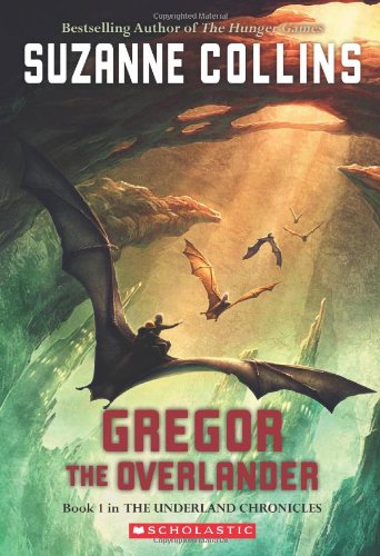 Gregor The Overlander The Underland Chronicles Book 1 By Suzanne Collins Firestorm Books
